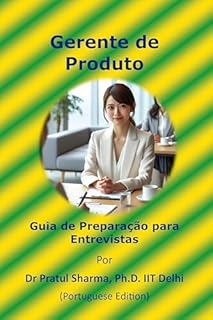 Livro Guia de Preparação para Entrevistas de Gerente de Produto: Portuguese Edition
