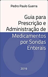 Livro Guia para Prescrição e Administração de Medicamentos por Sondas Enterais