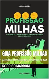 Livro Guia Profissão Milhas: Aprenda as 4 formas de gerar com milhas em 2024