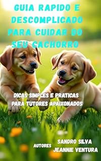 Livro Guia rapido e descomplicado para cuidar do seu cachorro