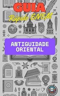 Livro Guia Rápido ENEM: Antiguidade Oriental: 40 Receitas Práticas com Arroz