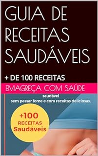 Livro GUIA DE RECEITAS SAUDÁVEIS : + DE 100 RECEITAS