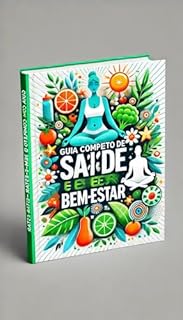 Guia de saúde e bem estar : Guia completo de saúde e bem estar