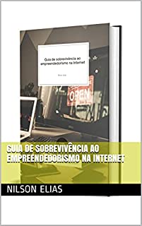 Livro Guia de sobrevivência ao empreendedorismo na Internet