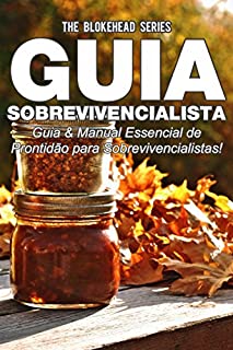 Livro Guia Sobrevivencialista : Guia & Manual Essencial de Prontidão para Sobrevivencialistas!