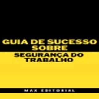 Livro Guia de Sucesso Sobre Segurança do Trabalho