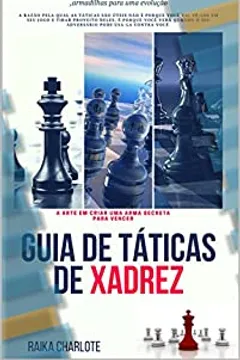 O Livro de Táticas de Xadrez : 1030 Exercícios e Problemas de