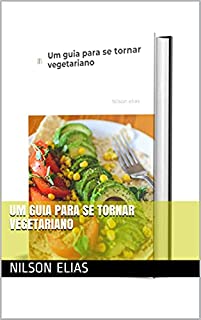 Livro Um guia para se tornar vegetariano