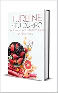 Livro Guia Turbine sua Imunidade: Como Turbinar sua Imunidade em 21 dias