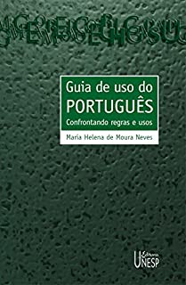Guia de uso do português: confrontando regras e usos