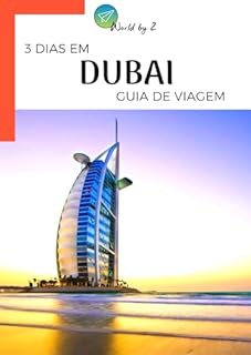 Livro Guia de Viagem - 3 Dias em Dubai (Guias de Viagem)