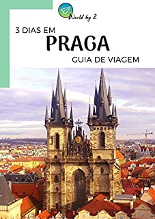 Livro Guia de Viagem | 3 Dias em Praga - República Tcheca (Guia de Viagem - World by 2)