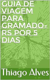 Livro Guia de viagem para Gramado-RS por 5 dias