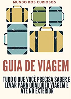 Livro Guia de Viagem: TUDO o que você precisa saber e levar para viagens no exterior e interior