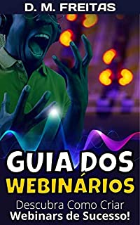 Livro Guia dos Webinários: Descubra Como Criar Webinars de Sucesso