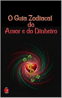 Livro O Guia Zodiacal do Amor e do Dinheiro