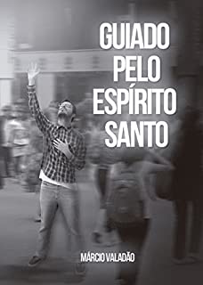 Livro Guiado Pelo Espírito Santo (Mensagens Livro 231)
