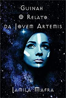 Livro GUINAH. O relato da Jovem Artemis