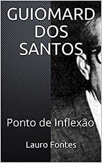 Livro GUIOMARD DOS SANTOS: Ponto de Inflexão