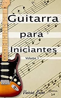 Livro Guitarra Para Iniciantes: Volume 1