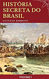 Livro Gustavo Barroso - História Secreta do Brasil (volume I)