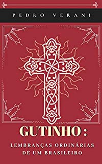 Livro Gutinho: Lembranças Ordinárias de um Brasileiro