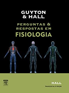 Livro Guyton E Hall Perguntas E Respostas Em Fisiologia