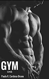 Livro Gym ONE Um amor força bruta! (Série Grupo Força - vol. 1): Romance Adulto 18+