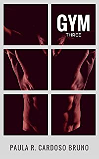 Livro Gym THREE: Força que protege! (Romance 18+) (Série Grupo Força Livro 3)