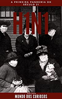 Livro H1N1: A primeira pandemia do século 21