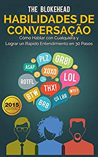 Livro Habilidades de Conversação: Como Falar com Qualquer Um & Formar Rapport Rápido em 30 Passos