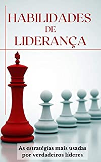 Livro HABILIDADES DE LIDERANÇA: As estratégias usadas por verdadeiros líderes