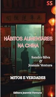 Livro Hábitos Alimentares na China: Mitos e Verdades