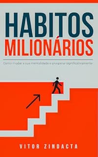 Livro Hábitos milionário: como mudar a sua mentalidade e prosperar significativamente