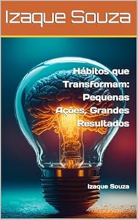 Livro Hábitos que Transformam: Pequenas Ações, Grandes Resultados