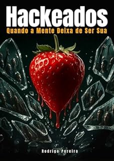 Livro Hackeados: Quando a Mente Deixa de Ser Sua