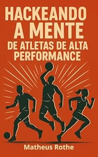 Livro Hackeando a Mente de Atletas de Alta Performance
