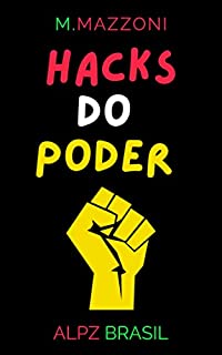 Livro Hacks Do Poder: Aprenda Os 10 Hacks De Ouro Da Liderança
