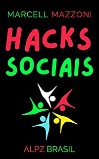 Livro Hacks Sociais: Aprenda Técnicas Simples E Faceis Para Influenciar E Se Conectar Com Os Outros