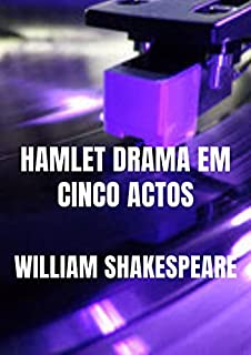 Livro HAMLET DRAMA EM CINCO ACTOS (Annotated)