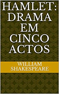 Hamlet: Drama em cinco Actos