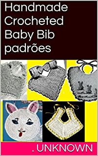 Livro Handmade Crocheted Baby Bib padrões