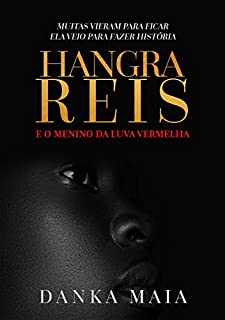 Hangra Reis e O Menino da Luva Vermelha (Conto) (Contos de Hangra Reis Livro 1)