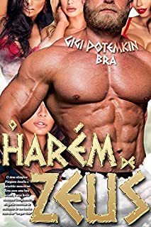 Livro O Harém de Zeus: O deus olímpico Párgasos desafia o garanhão musculoso Zeus para uma luta sexual, e seus dotes obscenos literalmente afogarão centenas ... viris* (Os Garanhões do Olimpo Livro 1)