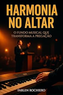 Livro Harmonia no Altar: O Fundo Musical que Transforma a Pregação
