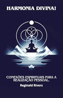 Livro Harmonia Divina : Conexões Espirituais para a Realização Pessoal