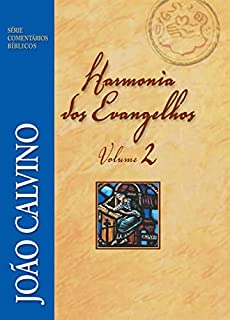 Harmonia dos Evangelhos - Volume 2