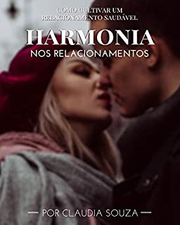 Livro Harmonia nos relacionamentos: Como cultivar um relacionamento saudável