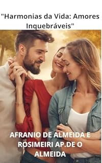 Livro "Harmonias da Vida: Amores Inquebráveis"