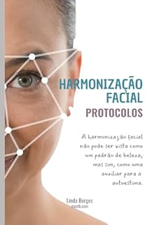 Livro Harmonização Facial, HOF : Protocolos e Intercorrências. (ESTÉTICA - HOF - FACIAL E CORPORAL)